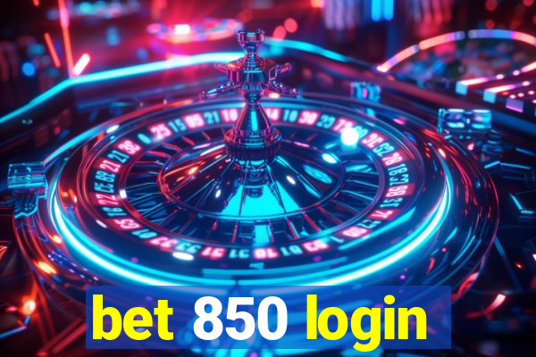 bet 850 login